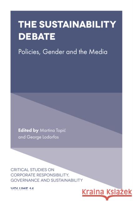 The Sustainability Debate: Policies, Gender and the Media Martina Topic George Lodorfos 9781800437791 Emerald Publishing Limited