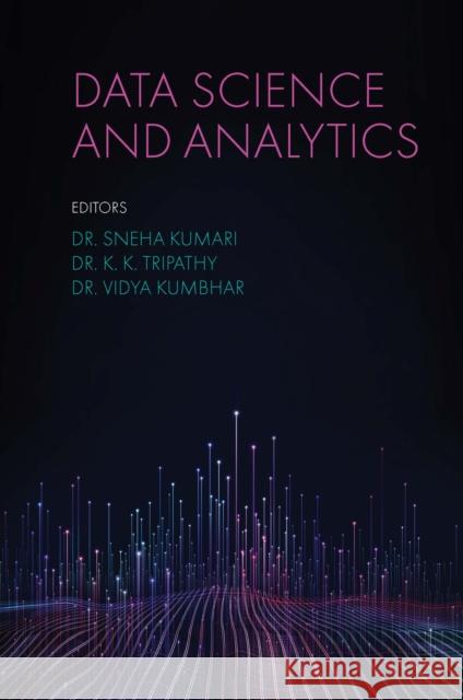 Data Science and Analytics Kumari, Sneha 9781800438774