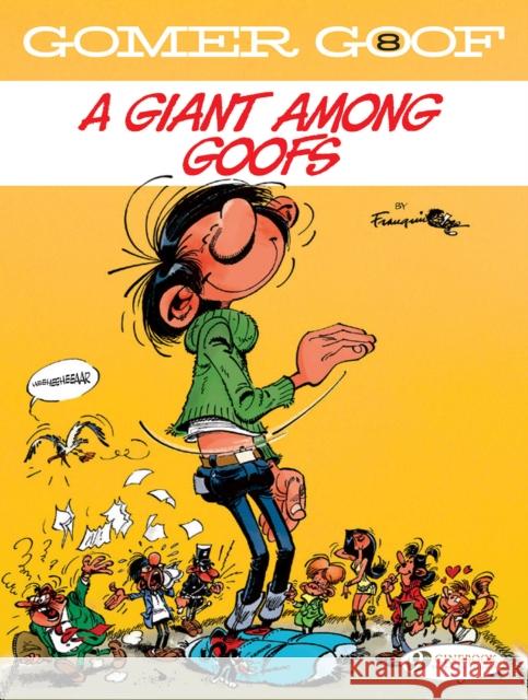 Gomer Goof Vol. 8: A Giant Among Goofs Andre Franquin 9781800440210 Cinebook Ltd