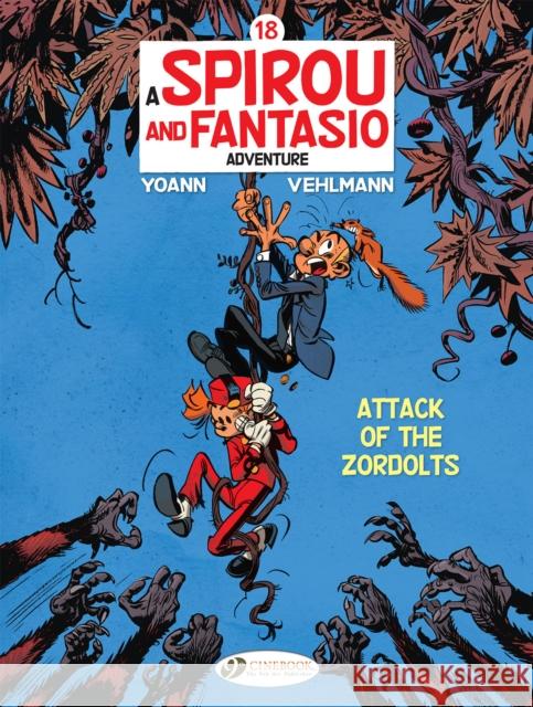 Spirou & Fantasio Vol. 18: Attack of the Zordolts Fabien Vehlmann 9781800440227