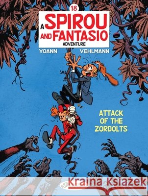 Spirou & Fantasio Vol. 18: Attack of the Zordolts Fabien Vehlmann 9781800440227