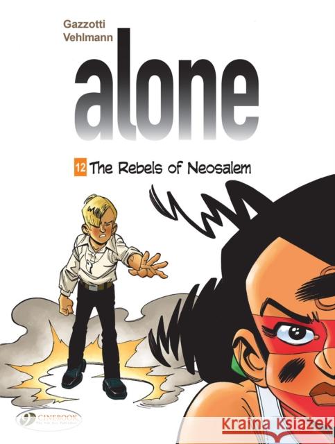 Alone Vol. 12: The Rebels of Neosalem Fabien Vehlmann 9781800440234