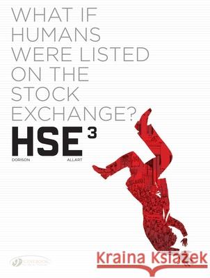 HSE - Human Stock Exchange Vol. 3 Xavier Dorison 9781800440357 Cinebook Ltd