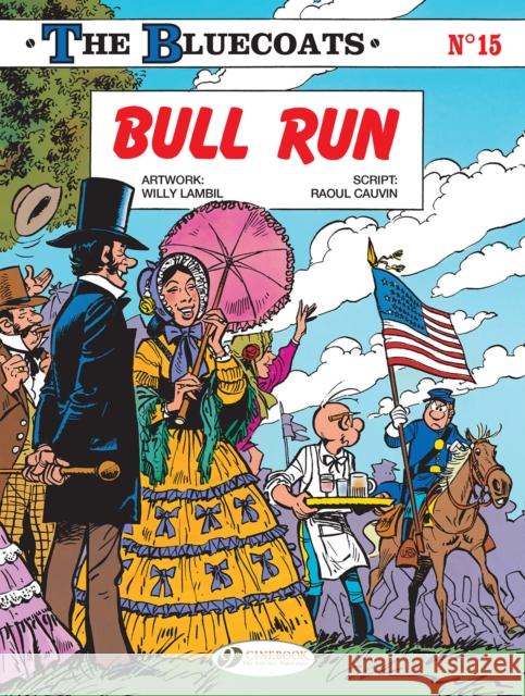 The Bluecoats Vol. 15: Bull Run RAOUL  9781800440616