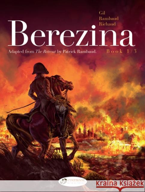 Berezina Book 1/3 Patrick Rambaud 9781800440623 Cinebook Ltd