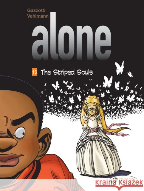 Alone Vol. 13: The Striped Souls FABIAN VEHLMANN 9781800440685 Cinebook Ltd