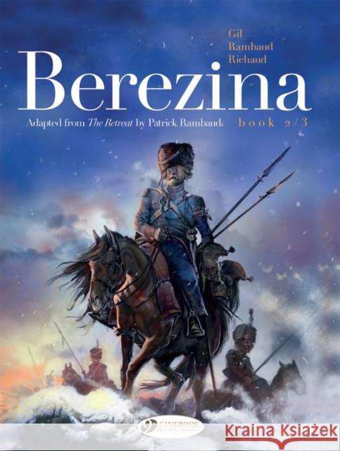 Berezina Book 2/3 Patrick Rambaud 9781800440715 Cinebook Ltd