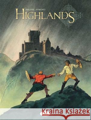 Highlands - Book 1 of 2 Aymond, Philippe 9781800441101