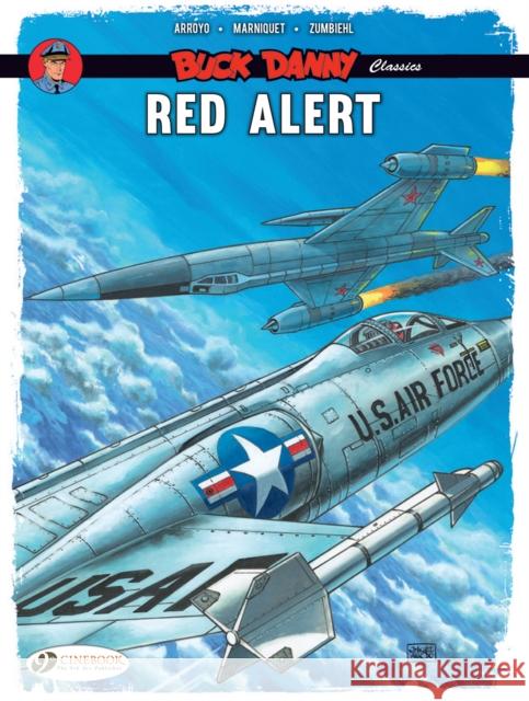 Buck Danny Classics Vol. 6: Red Alert Frederic Marniquet 9781800441255