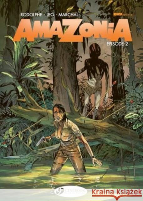 Amazonia Vol. 2: Episode 2 Rodolphe 9781800441408