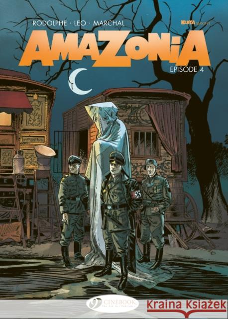 Amazonia Vol. 4: Episode 4 Rodolphe 9781800441637 Cinebook Ltd