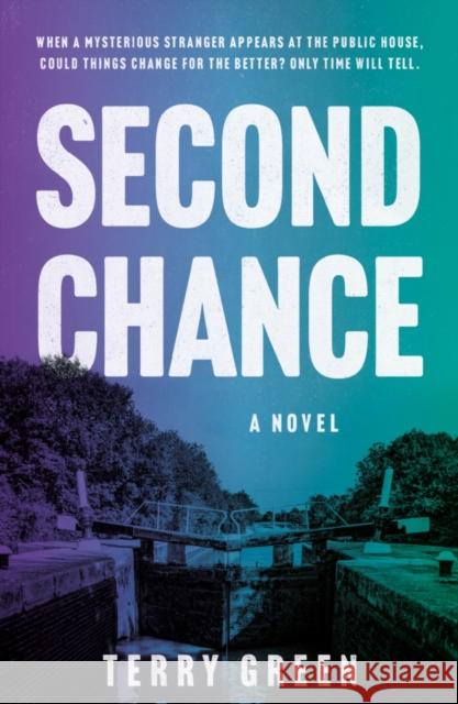 Second Chance Terry Green 9781800460577 Troubador Publishing