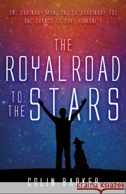 The Royal Road to the Stars Colin Barker 9781800461024