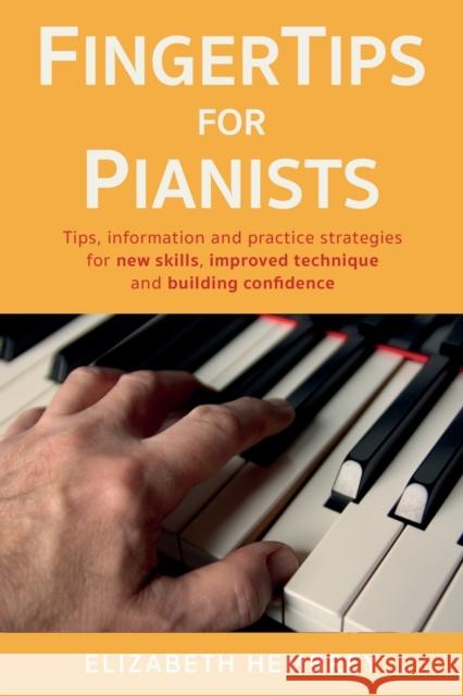 FingerTips for Pianists Elizabeth Hembrey 9781800461215 Troubador Publishing