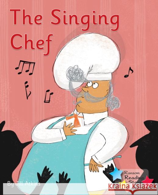 The Singing Chef: Phonics Phase 5 Atkins Jill 9781800470293