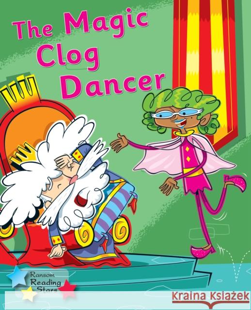 The Magic Clog Dancer: Phonics Phase 5 Jones Cath 9781800470309