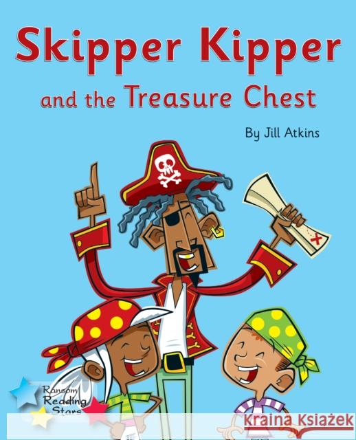 Skipper Kipper and the Treasure Chest: Phonics Phase 5 Atkins Jill 9781800470316 Ransom Publishing