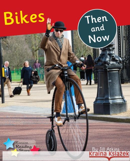 Bikes: Then and Now: Phonics Phase 5 Atkins Jill 9781800470385 Ransom Publishing