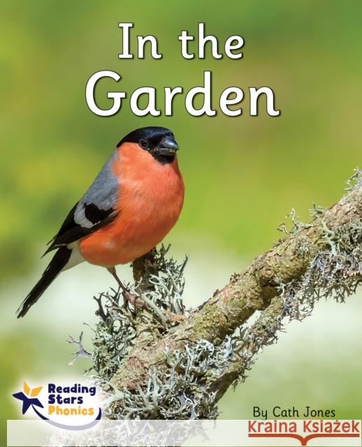 In the Garden: Phase 4 Cath Jones 9781800473904 Ransom Publishing