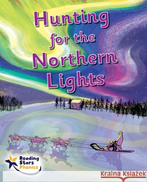Hunting for the Northern Lights: Phase 5 Cath Jones 9781800474161 Ransom Publishing