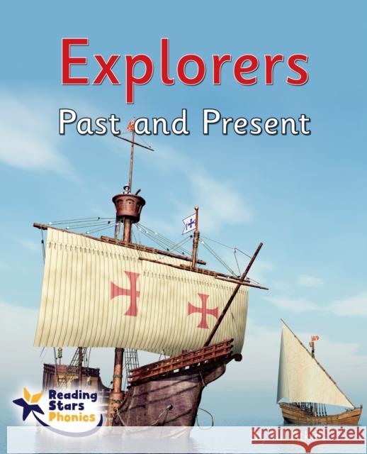 Explorers Past and Present: Phase 5 Jill Atkins 9781800474536