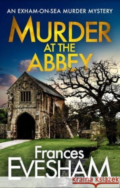 Murder at the Abbey Frances Evesham 9781800480551