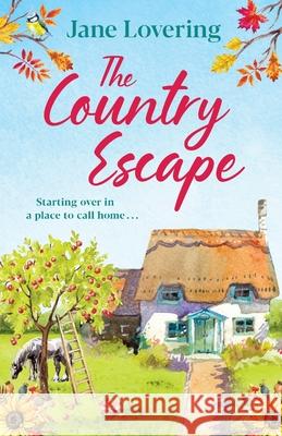 The Country Escape Jane Lovering 9781800482296