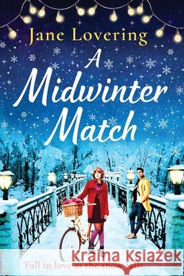 A Midwinter Match Jane Lovering 9781800482456 Boldwood Books Ltd