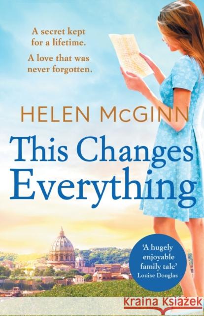 This Changes Everything Helen McGinn 9781800483521 Boldwood Books Ltd