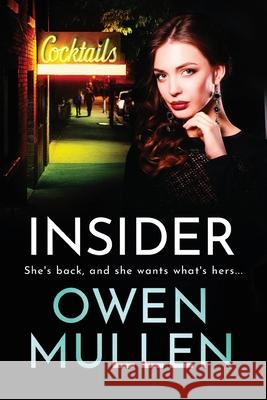 Insider: A page-turning, gritty gangland thriller from Owen Mullen Owen Mullen 9781800484252 Boldwood Books Ltd