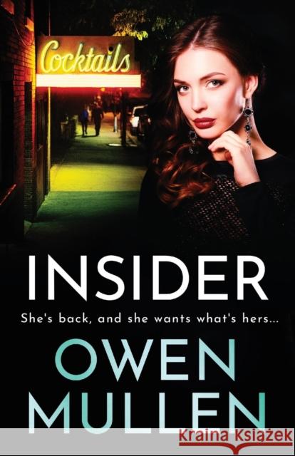 Insider: A page-turning, gritty gangland thriller from Owen Mullen Owen Mullen 9781800484269 Boldwood Books Ltd