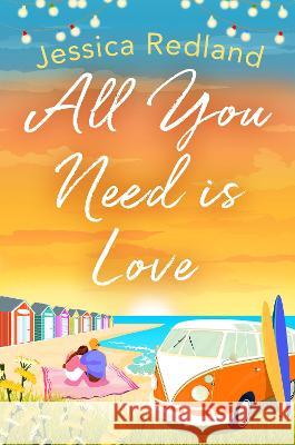 All You Need Is Love: An emotional, uplifting story of love and friendship from bestseller Jessica Redland Jessica Redland 9781800484443 Boldwood Books Ltd