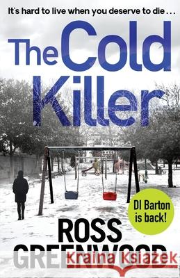 The Cold Killer Ross Greenwood 9781800484726 Boldwood Books Ltd