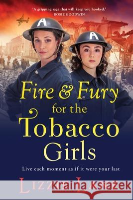 Fire and Fury for the Tobacco Girls: A gritty, gripping historical novel from Lizzie Lane Lizzie Lane 9781800485075