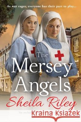 The Mersey Angels: The gripping historical Liverpool saga from Sheila Riley Sheila Riley 9781800485822 Boldwood Books Ltd