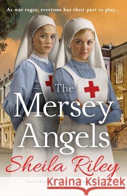 The Mersey Angels: The gripping historical Liverpool saga from Sheila Riley Sheila Riley 9781800485839 Boldwood Books Ltd