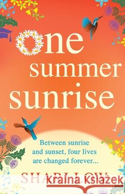One Summer Sunrise Shari Low 9781800487185 Boldwood Books Ltd