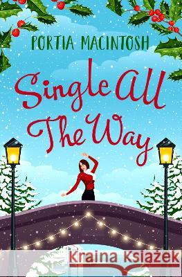 Single All The Way Macintosh, Portia 9781800487970 Boldwood Books Ltd