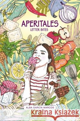 Aperitales: Letter Bites Alba Garcia Marcos 9781800491618