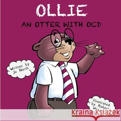 Ollie an otter with OCD Jo North, Robert Hooper 9781800494824