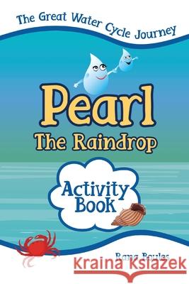 Pearl the Raindrop Activity Book Rana Boulos 9781800497115