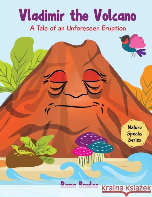 Vladimir The Volcano: A Tale of an Unforeseen Eruption Rana Boulos 9781800497160