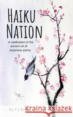 Haiku Nation P J Reed 9781800498709 Lost Tower Publications