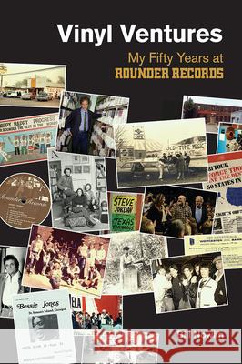 Vinyl Ventures: My Fifty Years at Rounder Records Nowlin, Bill 9781800500068 Equinox Publishing (Indonesia)