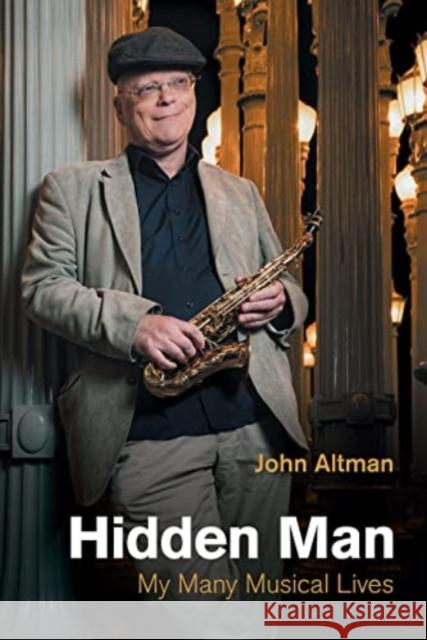 Hidden Man: My Many Musical Lives Altman, John 9781800501546 EQUINOX PUBLISHING ACADEMIC