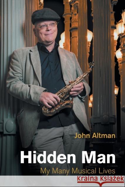 Hidden Man: My Many Musical Lives Altman, John 9781800501553 EQUINOX PUBLISHING ACADEMIC
