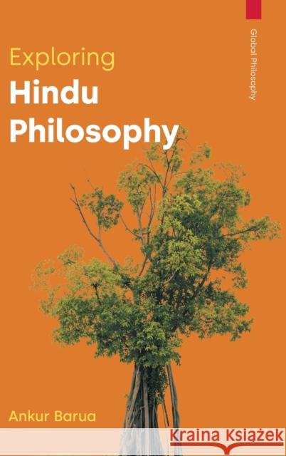 Exploring Hindu Philosophy Ankur Barua 9781800502697 EQUINOX PUBLISHING ACADEMIC