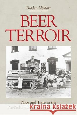 Beer Terroir: Place and Taste in the Pre-Prohibition Rocky Mountain West Braden Neihart 9781800506916 Equinox Publishing