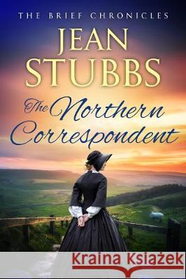 The Northern Correspondent Jean Stubbs 9781800550056