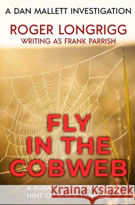 Fly in the Cobweb Roger Longrigg 9781800550278 Sapere Books